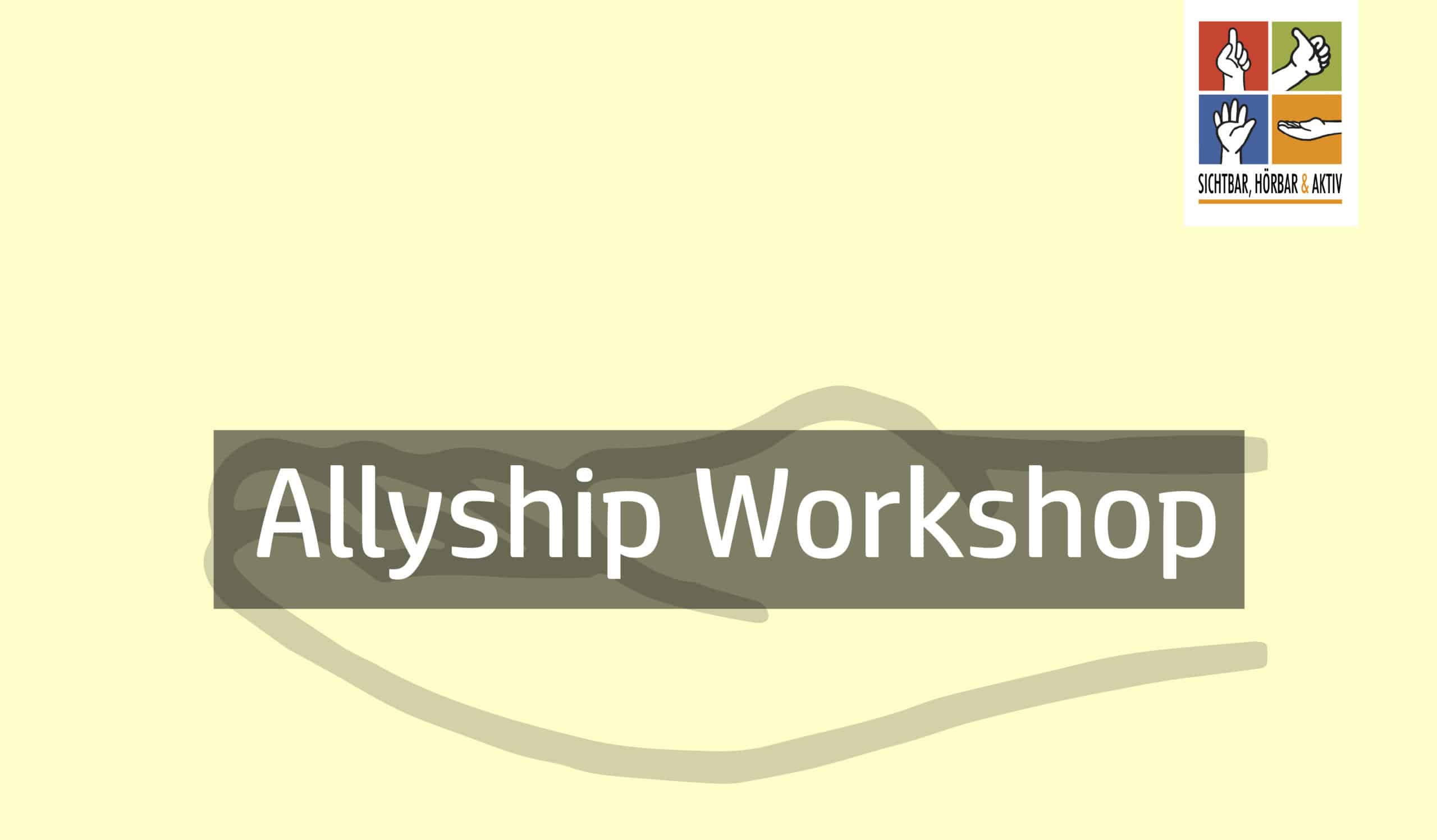 You are currently viewing Allyship Workshop – Voranmeldung Notwendig!